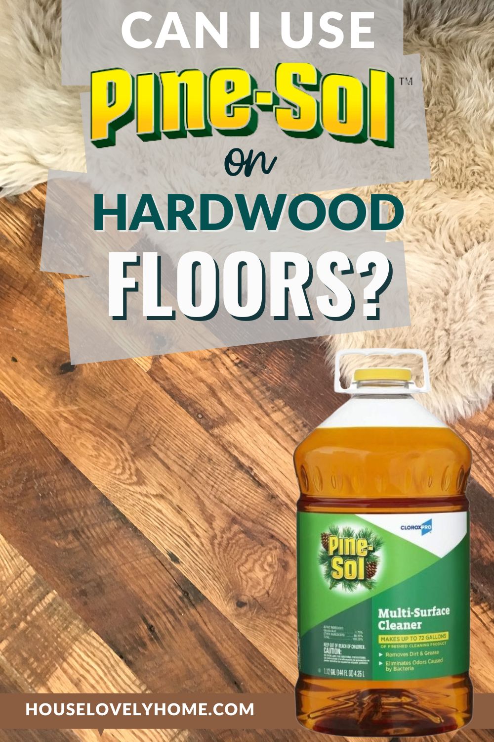 Image showing a bottle of Pine-sol on wooden floor with rug and text overlays that read Can You Use Pine-Sol on Hardwood Floors