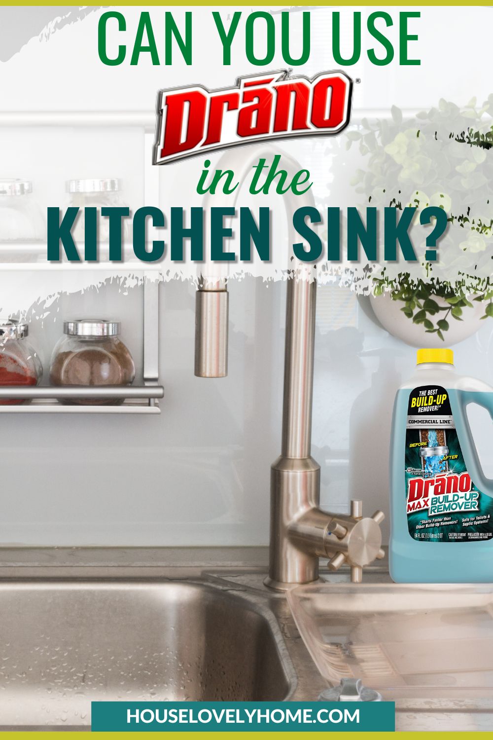 Image showing a kitchen sink with a container of Drano at the side with text overlay that reads Can You Use Drano in the Kitchen Sink