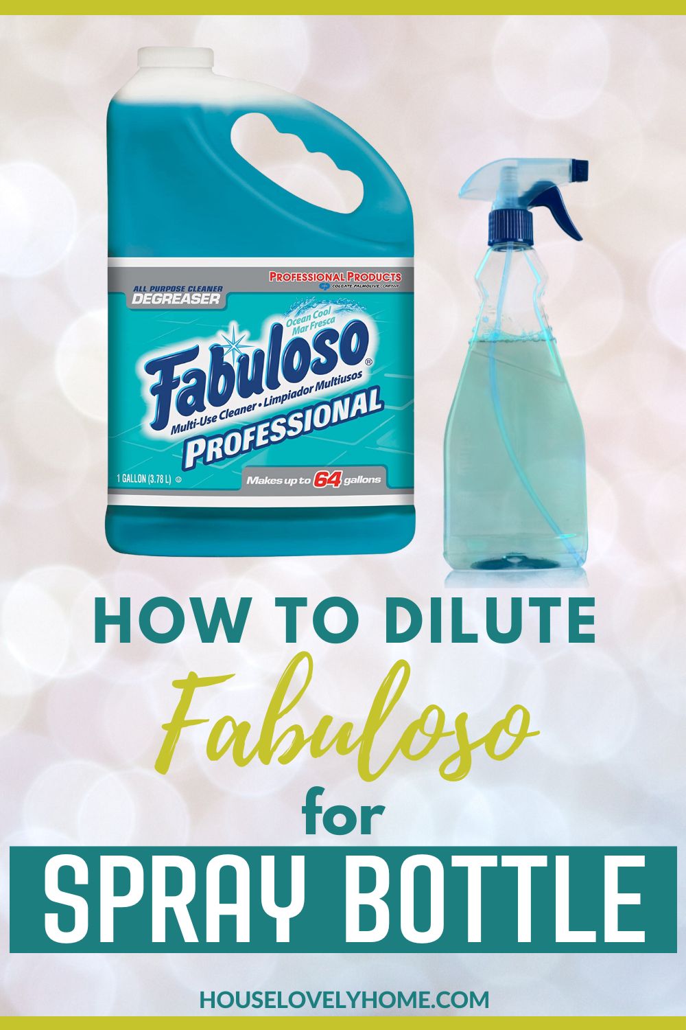 Image showing a container of Fabuloso and an empty spray bottle with text overlay that reads How to Dilute Fabuloso for spray bottle