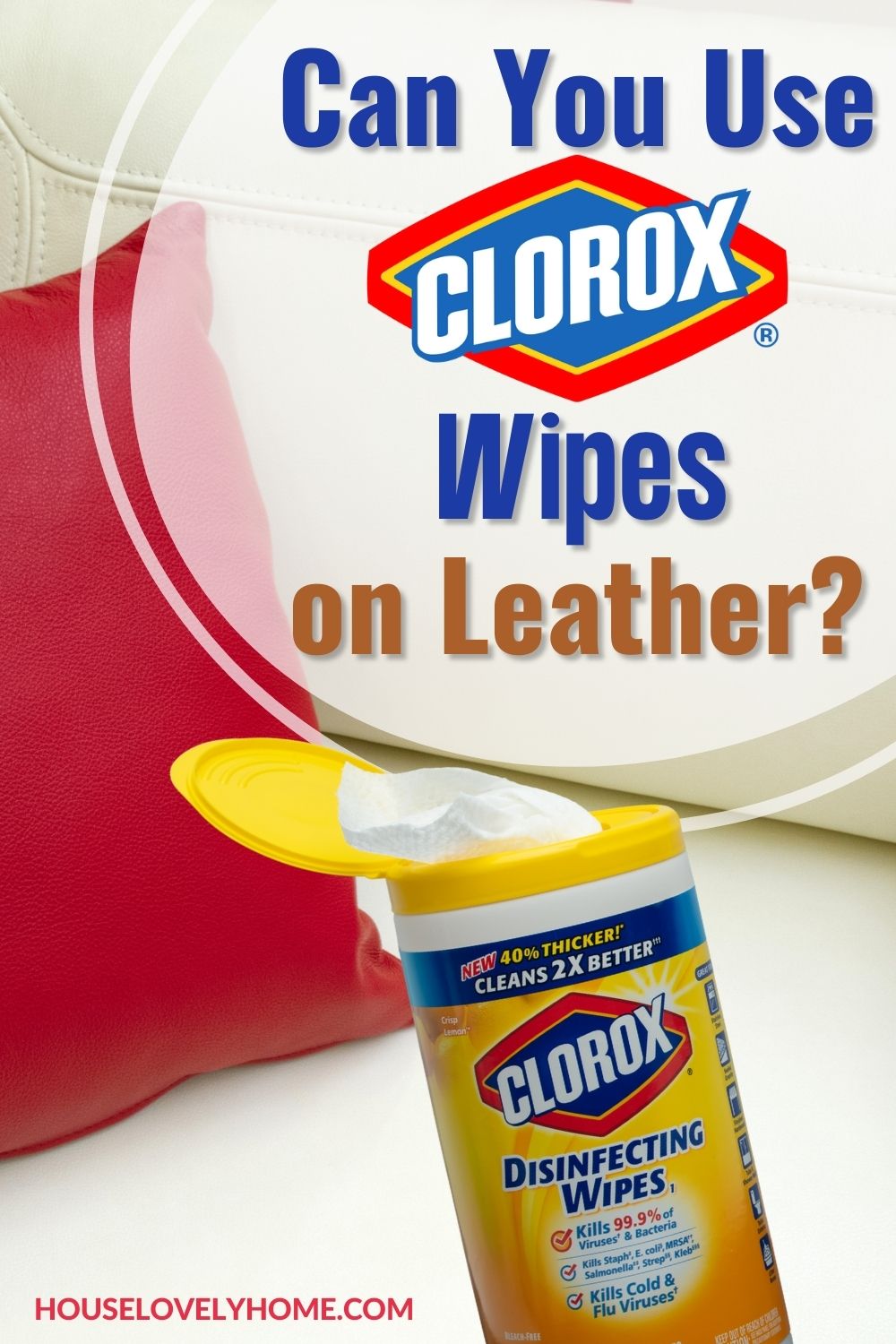 a white leather sofa and red leather sofa with Clorox wipes product with text overlay that reads Can You Use Clorox Wipes on Leather 